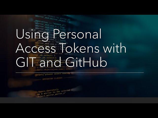 Using Personal Access Tokens with GIT and GitHub