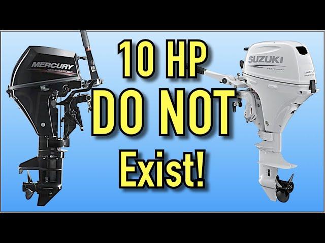 Why There Are No 10 HP Outboard Motors