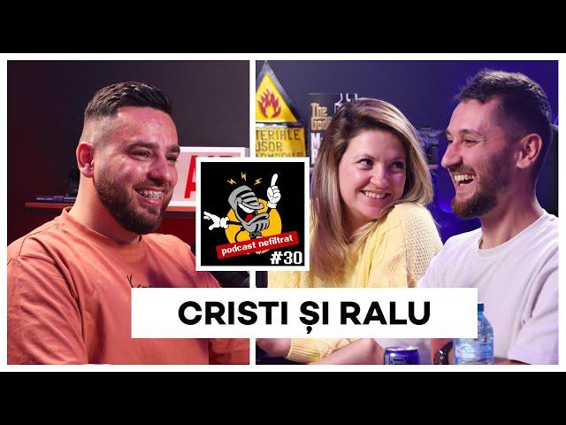 Cel mai nefiltrat podcast cu Cristi și Ralu de pe tot internetul! | Podcast Nefiltrat #30