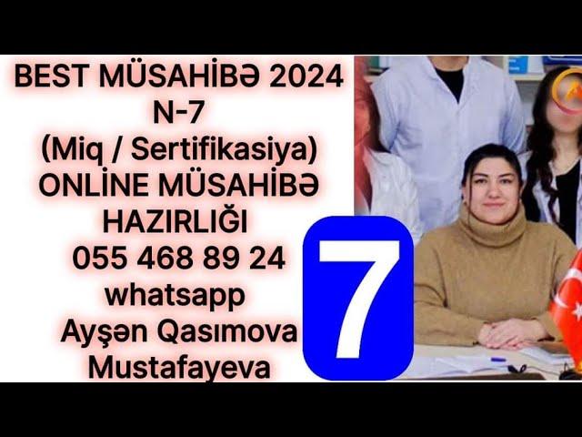 MÜSAHİBƏ 2024. SUALLAR + İZAHLI CAVABLAR N-7.ONLİNE MÜSAHİBƏ HAZIRLIĞI 055 468 89 24 Ayşən müəllim.