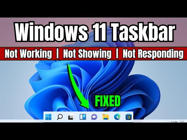 (EASY FIX) Windows 11 TASKBAR Not Working, Not Showing or Not Responding 2023