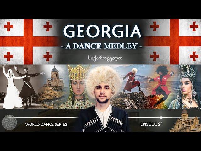 Georgia  • A Dance Medley! (World Dance Series: ep21) ქართული ხალხური ცეკვები