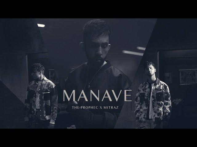 Manave | The PropheC | @MITRAZ | Official Video