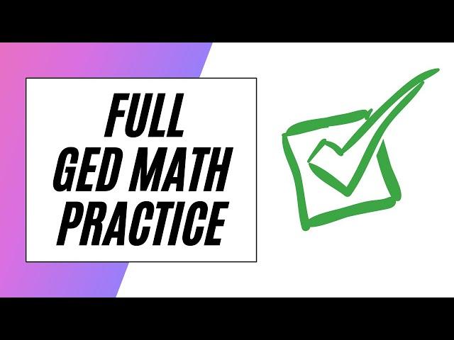 FULL Length GED Math Practice Test!