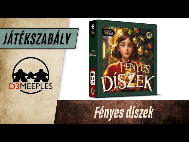 JÁTÉKSZABÁLY: FÉNYES DÍSZEK