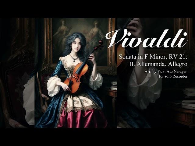 Vivaldi: Sonata in F Minor, RV 21: II. Allemanda. Allegro / Yuki Ato Narayan: Baroque Recorder