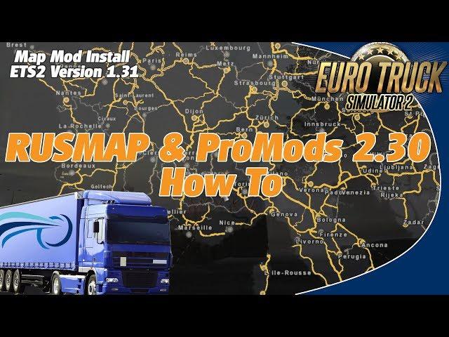 Ultimate ETS2 ProMods 2.30 + Rusmap How To