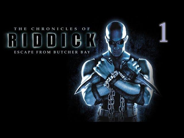 The Chronicles of Riddick: Escape from Butcher Bay. Прохождение. 1 Начало