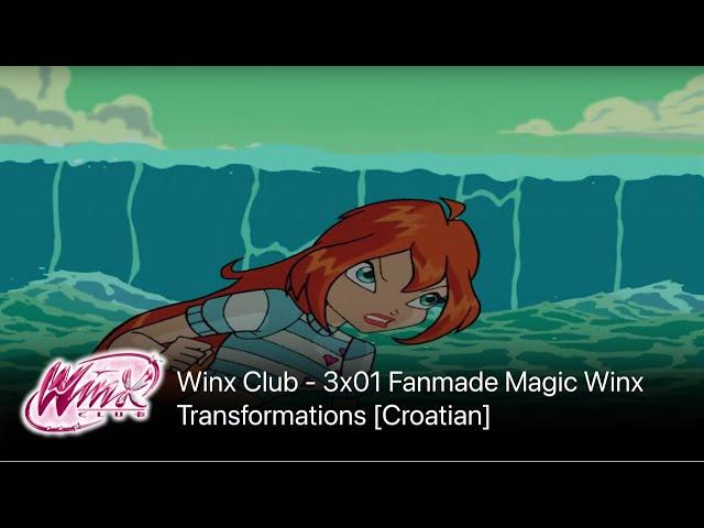 Winx Club - 3x01 Fanmade Magic Winx Transformations [Croatian]