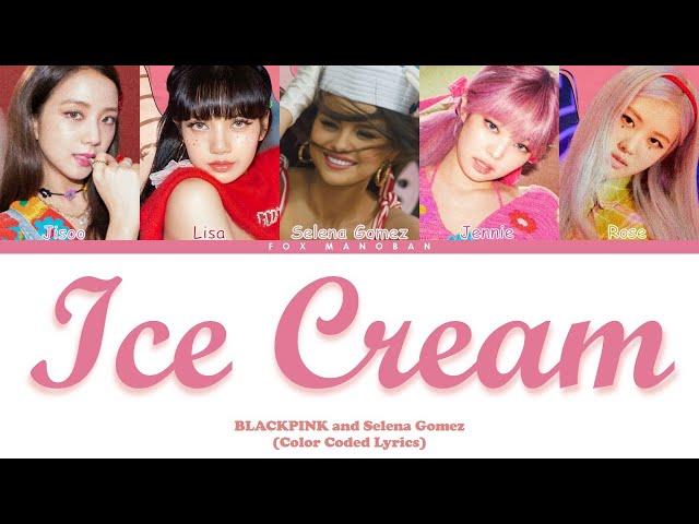 BLACKPINK & Selena Gomez - Ice Cream (Color Coded Lyrics/ПЕРЕВОД/КИРИЛЛИЗАЦИЯ)