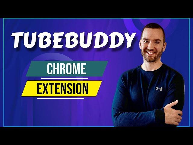 TubeBuddy Chrome Extension (Chrome Extension Download And Install)