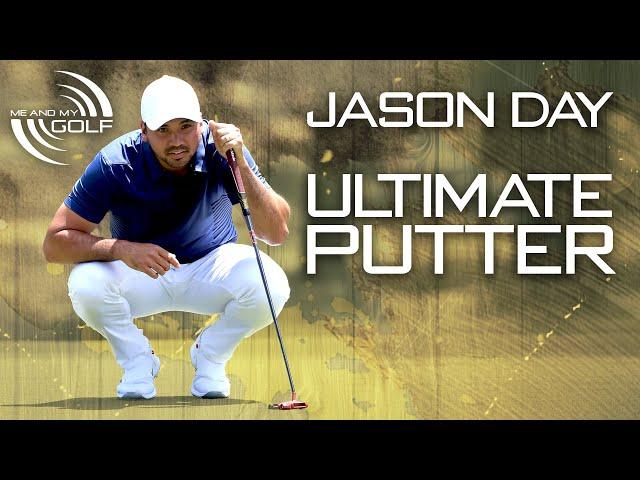 JASON DAY - HOW TO BECOME THE ULTIMATE PUTTER | ME AND MY GOLF