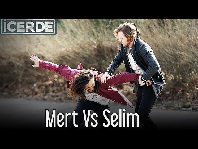 İçerde - Mert Vs Selim