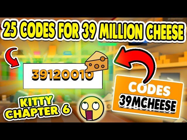 ALL 25 *NEW* ROBLOX KITTY CODES FOR 39 MILLION CHEESE  CHAPTER 6 CODES OF KITTY 