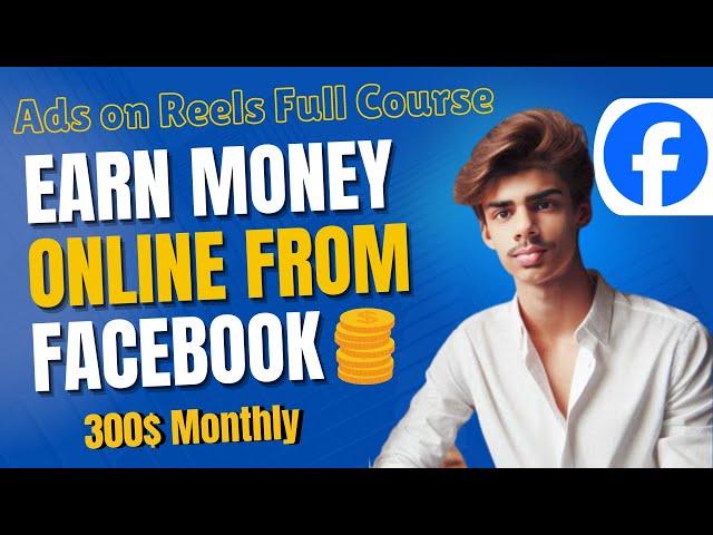 Ads on Reels Full Course of Earn Money From Facebook || #earnogram