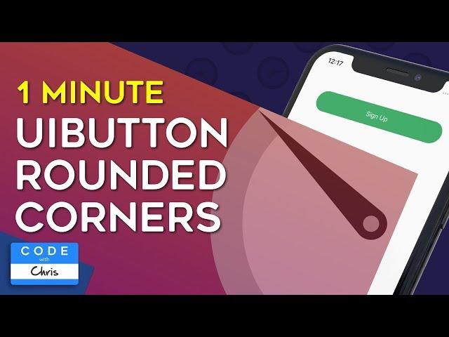 Add Rounded Corners to your Buttons (UIButtons) in One Minute