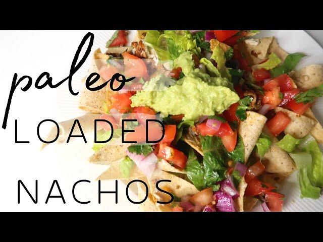 PALEO LOADED NACHOS - Remi's Recipes Ep. 17