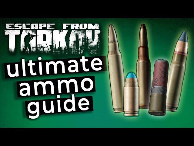 The ULTIMATE EFT Ammo Guide || Escape from Tarkov Beginners Guide Science