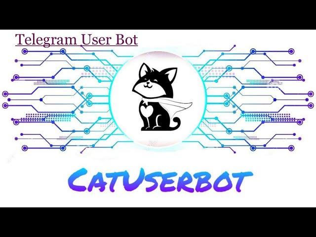 Telegram User bot / Cat User Bot.!