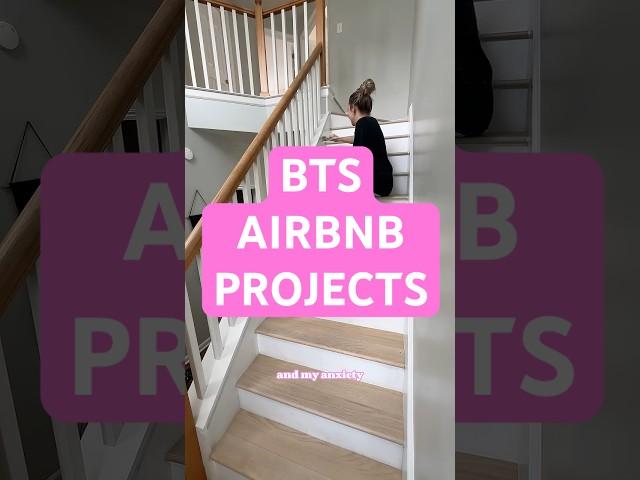 Behind the Scenes Projects at My Airbnb