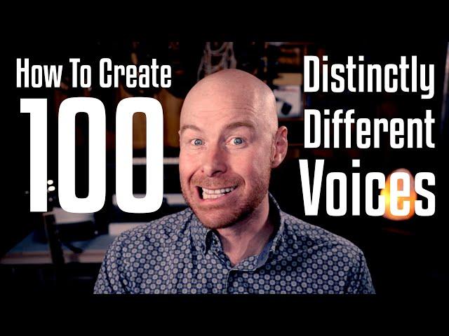 How To Create 100 Distinctly Different Voices