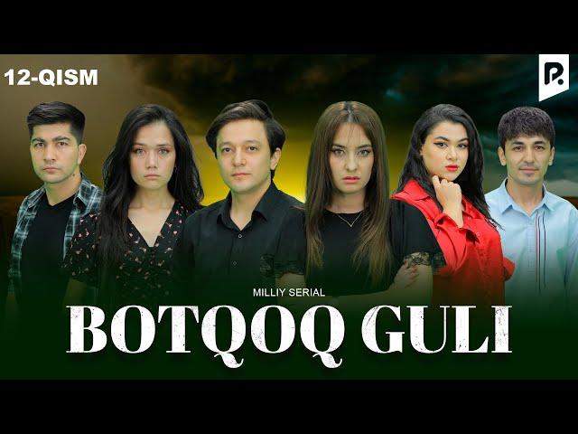 Botqoq guli 12-qism (milliy serial) | Боткок гули 12-кисм (миллий сериал)