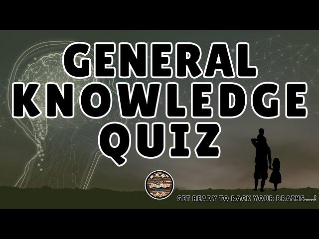 A to Z General Knowledge Quiz 126th Edition - I Bet You Can't Get 100% On This Trivia Quiz!