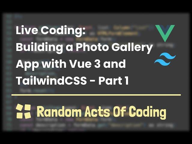 Live Coding: Building a photo gallery with Vue 3 - Part 1