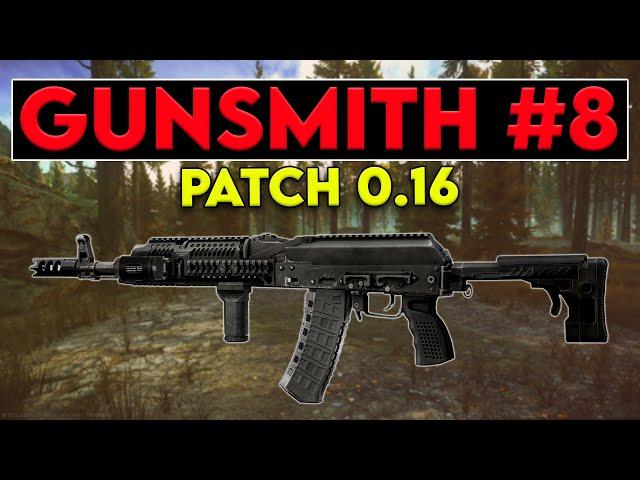 Gunsmith Part 8 - Patch 0.16 Guide