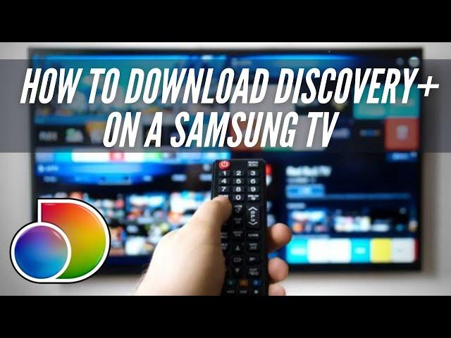 How to Download Discovery Plus on Samsung Smart TV