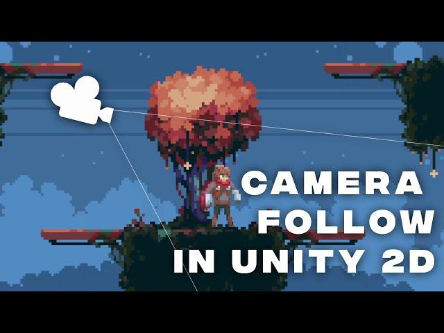 How to Make Camera Follow In UNITY 2D