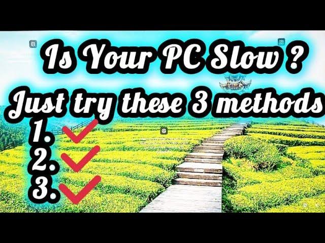 Is Your PC  Slow? Then Watch This Video