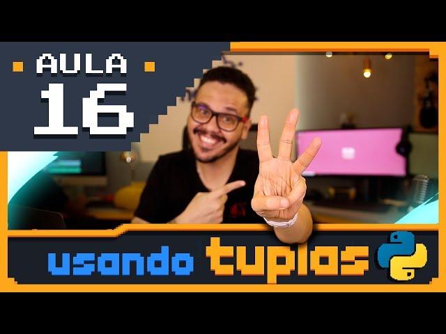 Curso Python #16 - Tuplas