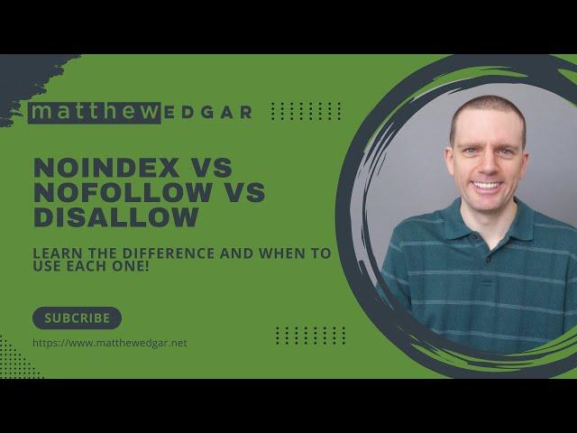 Tech SEO: What is the difference between Noindex, Nofollow, and Disallow?