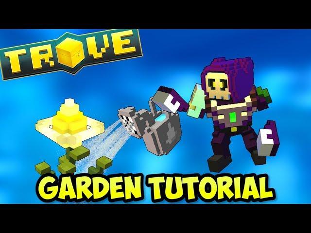 Trove Gardening Tutorial 2019