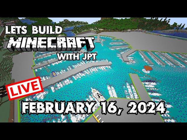 Lets Build Minecraft with jptplays :: Feb 16, 2024