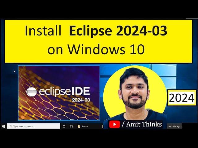 How to install Eclipse IDE 2024-03 on Windows 10