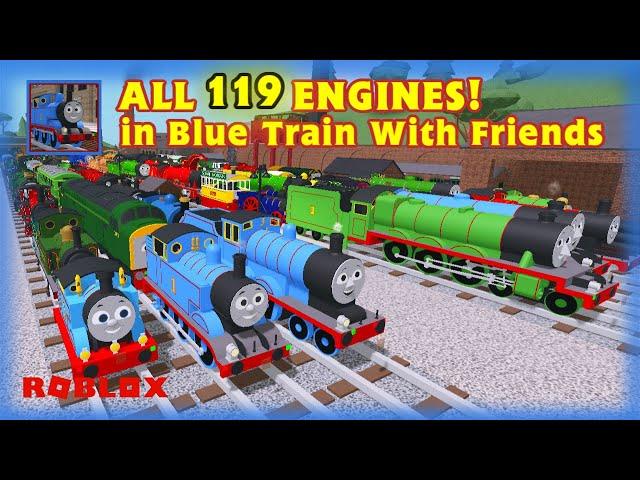 All 119 Engines in Blue Train With Friends (Mar 2024)