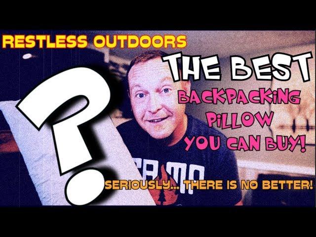 RESTLESS OUTDOORS THE BEST BACKPACKING PILLOW EVER! The Nemo Fillo Luxury Pillow