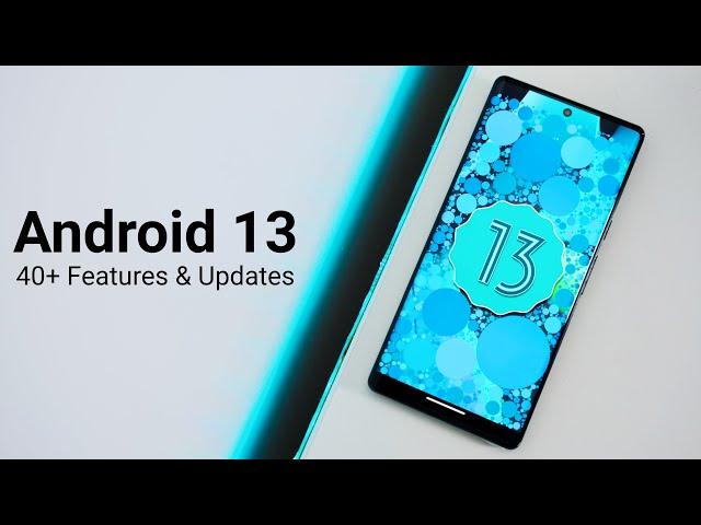 Android 13 is Out! - 40+ Features and Changes