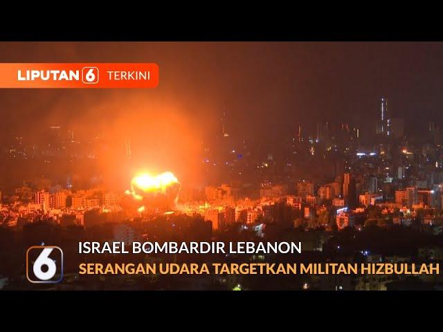 ISRAEL BOMBARDIR LEBANON, Serangan Targetkan Militan Hizbullah