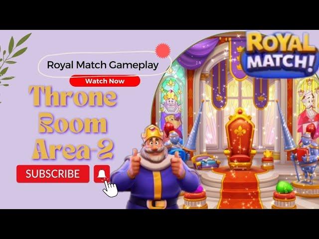 Throne Room - Area - 2 || Royal Match Gameplay Walkthrough (android, iOs)