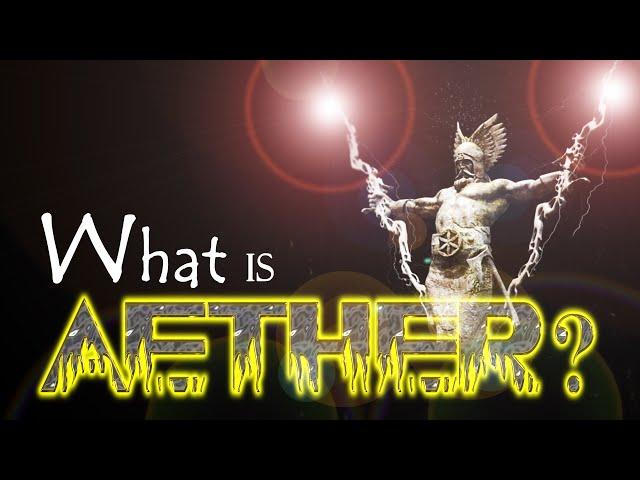 Unveiling The Mysterious Powers Of Aether!