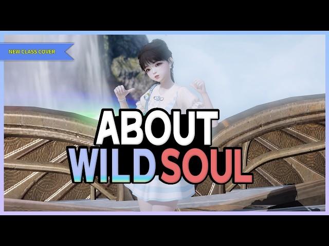 Lost ArkㅣAbout New Class Wild Soul《 New Class Wild Soul Cover 》