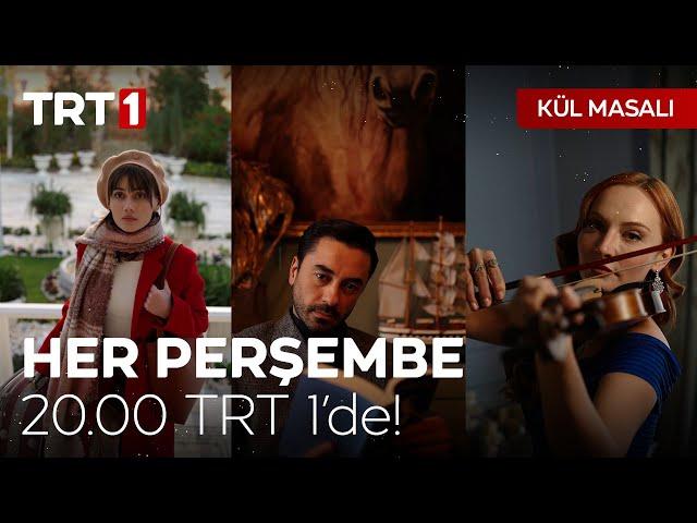 Kül Masalı Her Perşembe 20.00'de TRT 1'de!