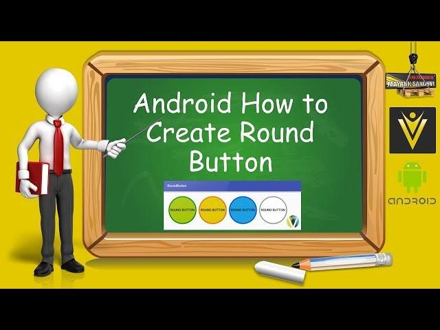 Android How to Create Round Button or Circular Button