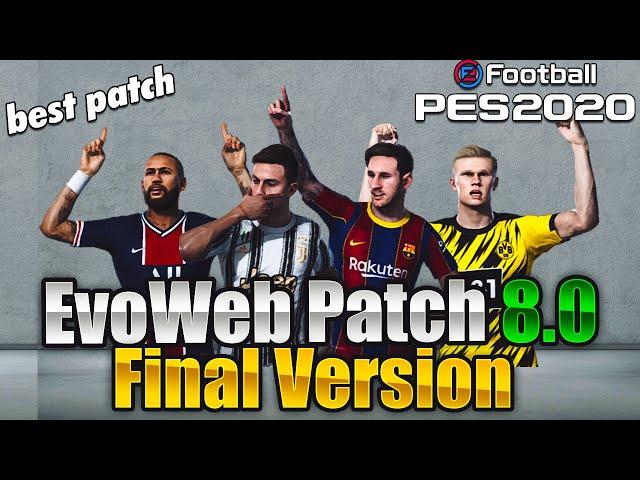 PES 2020 EvoWeb Patch 8.0 Final Version  "All In One" / Best Patch