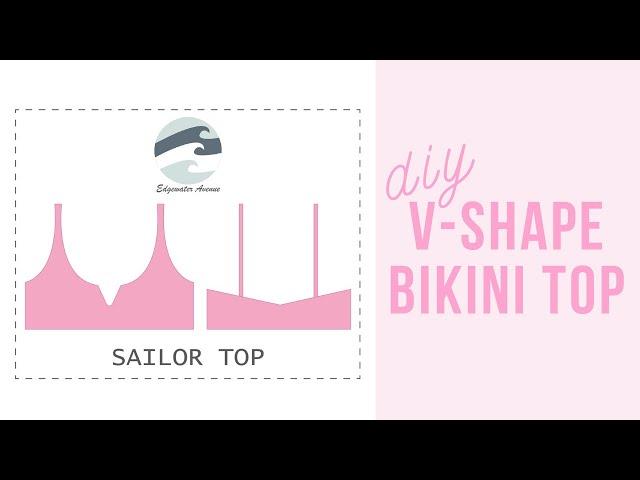 DIY V Shaped Bikini Top | Sailor Top | Edgewater Avenue