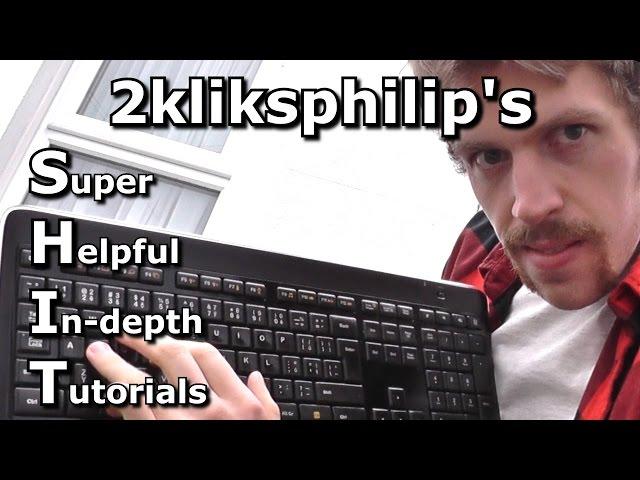 2kliksphilip's S.H.I.T Advice #6