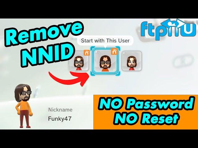 Remove NNID Account without Password on Wii U (FTPiiU Guide)